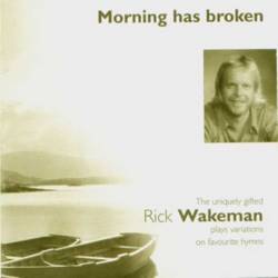 Rick Wakeman : Morning Has Broken